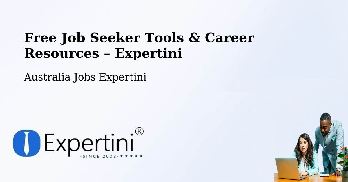 Free Job Seeker Tools & Career Resources – Forster - Forster, Australia Jobs Expertini